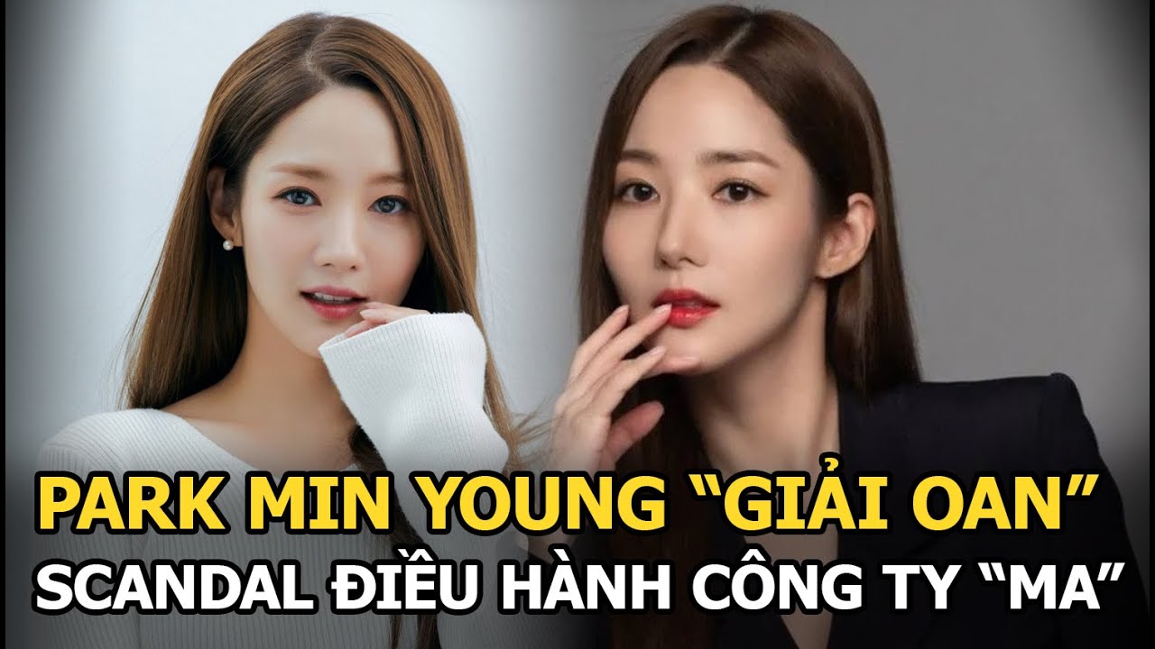 Park Min Young "giải oan" về ồn ào công ty "ma"