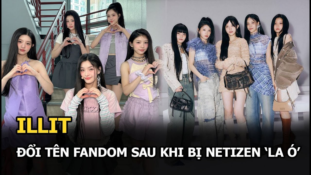 ILLIT đổi tên fandom sau khi bị netizen 'la ó'