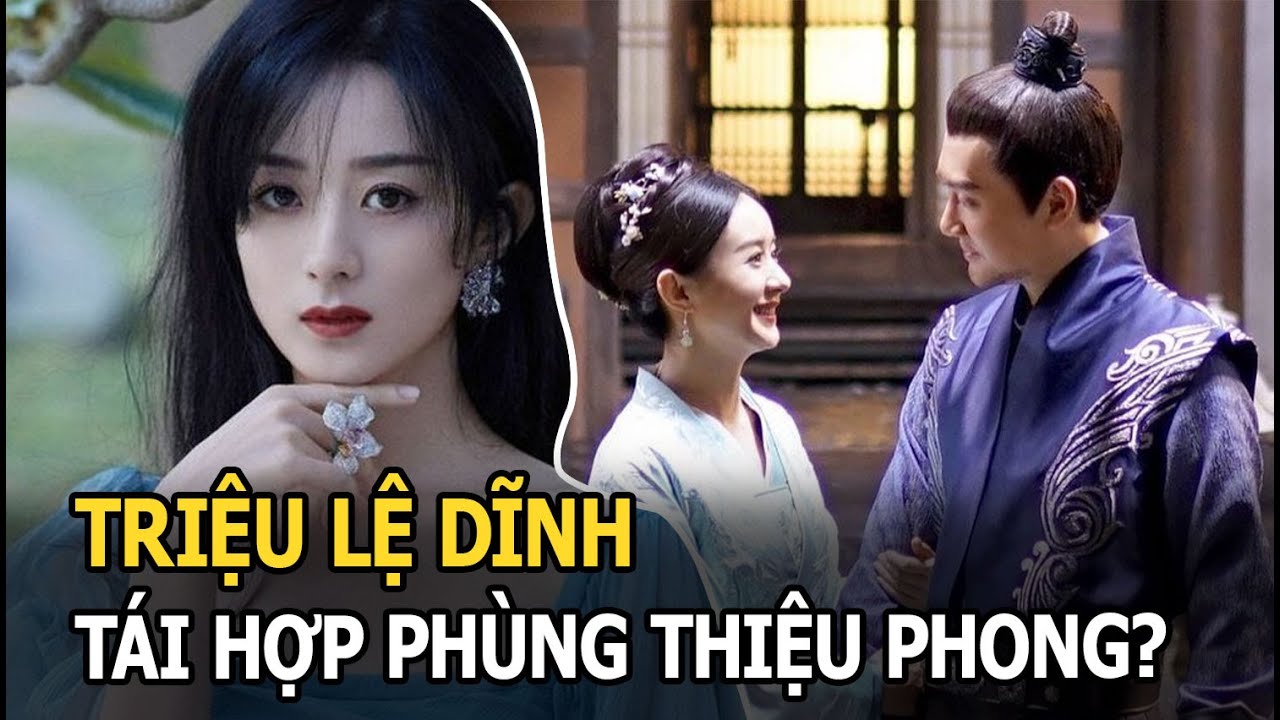 Triệu Lệ Dĩnh lộ bằng chứng tái hợp Phùng Thiệu Phong, fan hâm mộ 2 nhà rần rần chúc mừng?