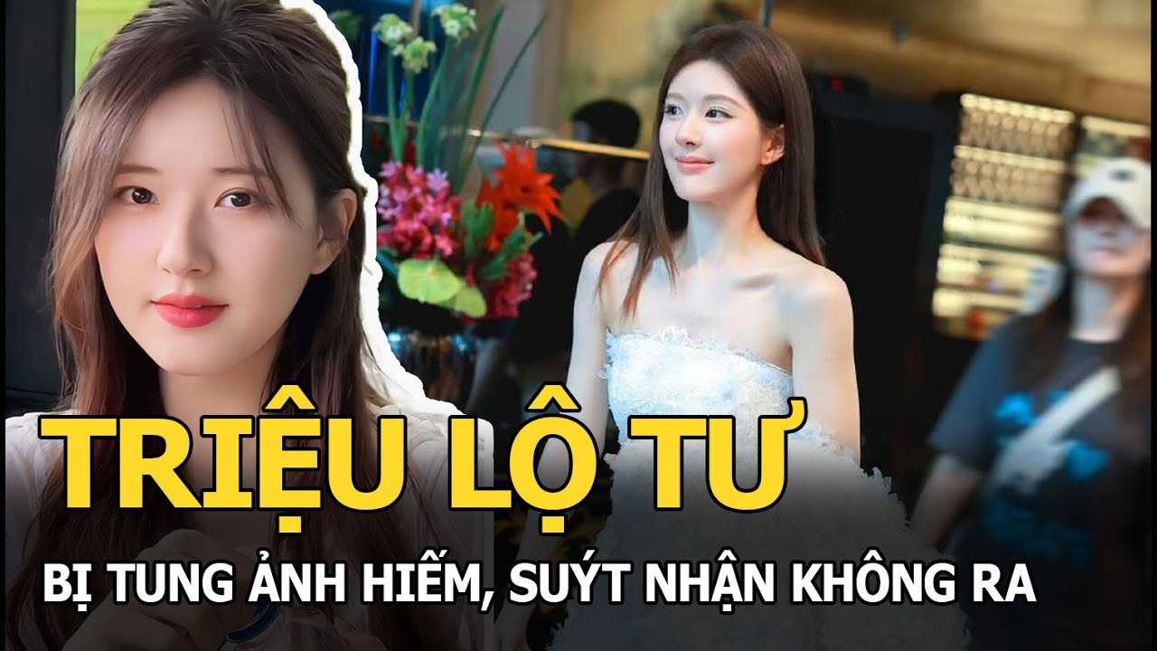 Triệu Lộ Tư bị tung ảnh hiếm, suýt nhận không ra