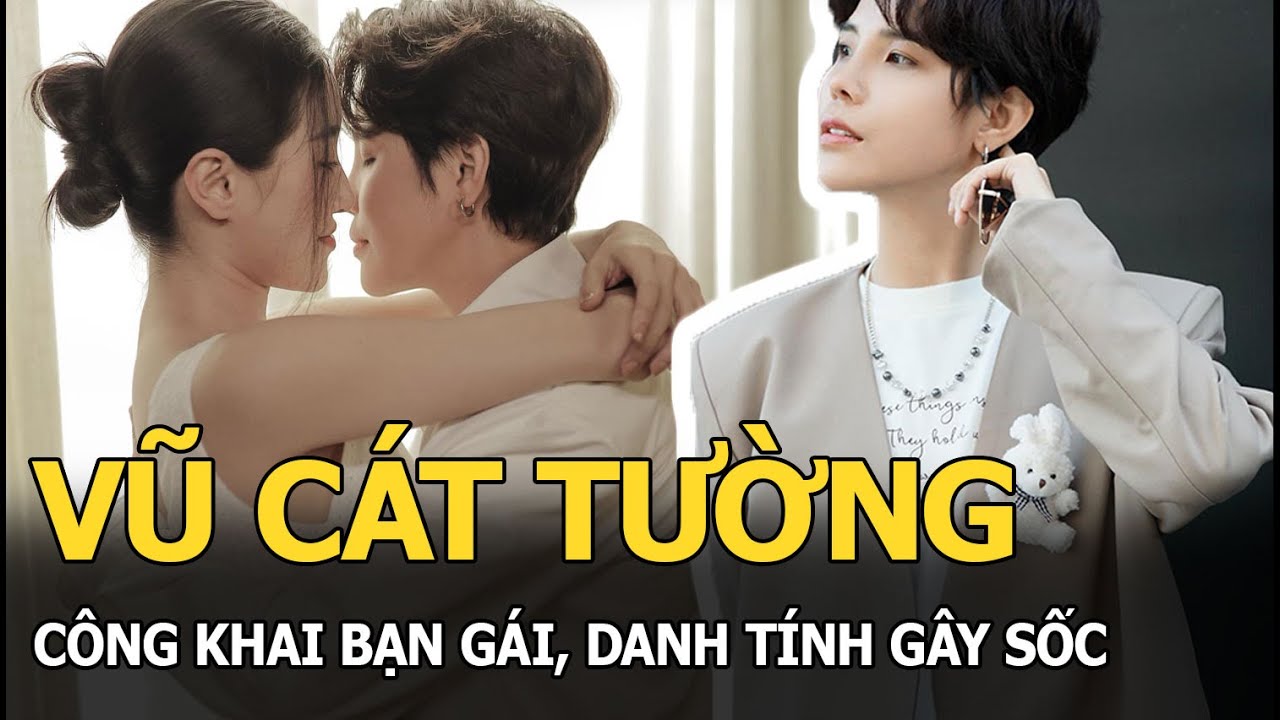 Vũ Cát Tường công khai bạn gái, danh tính gây sốc