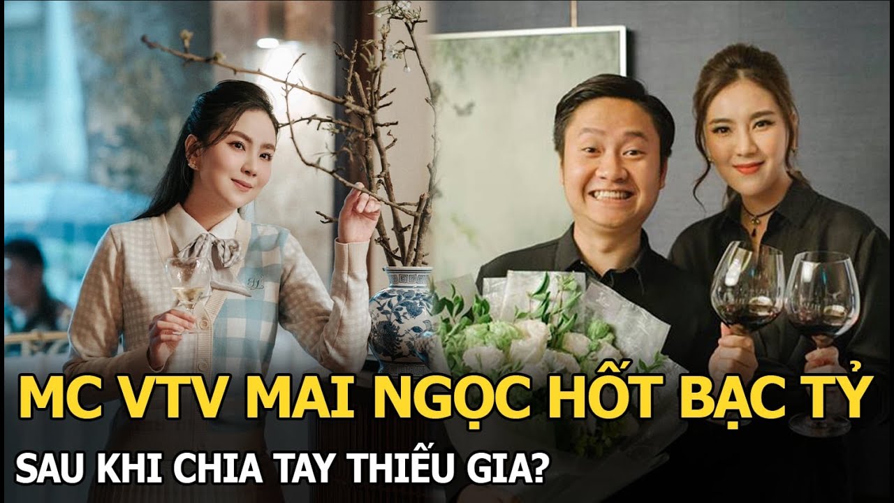 MC VTV Mai Ngọc hốt bạc tỷ sau chia tay thiếu gia?