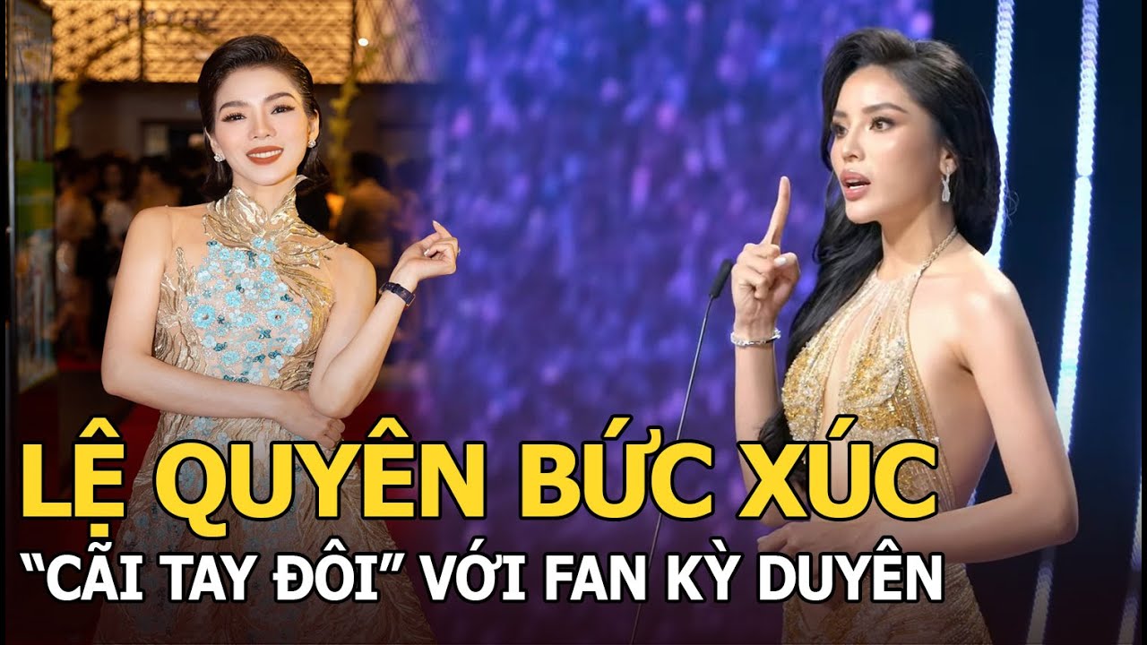 Lệ Quyên bức xúc “cãi tay đôi” với fan Kỳ Duyên