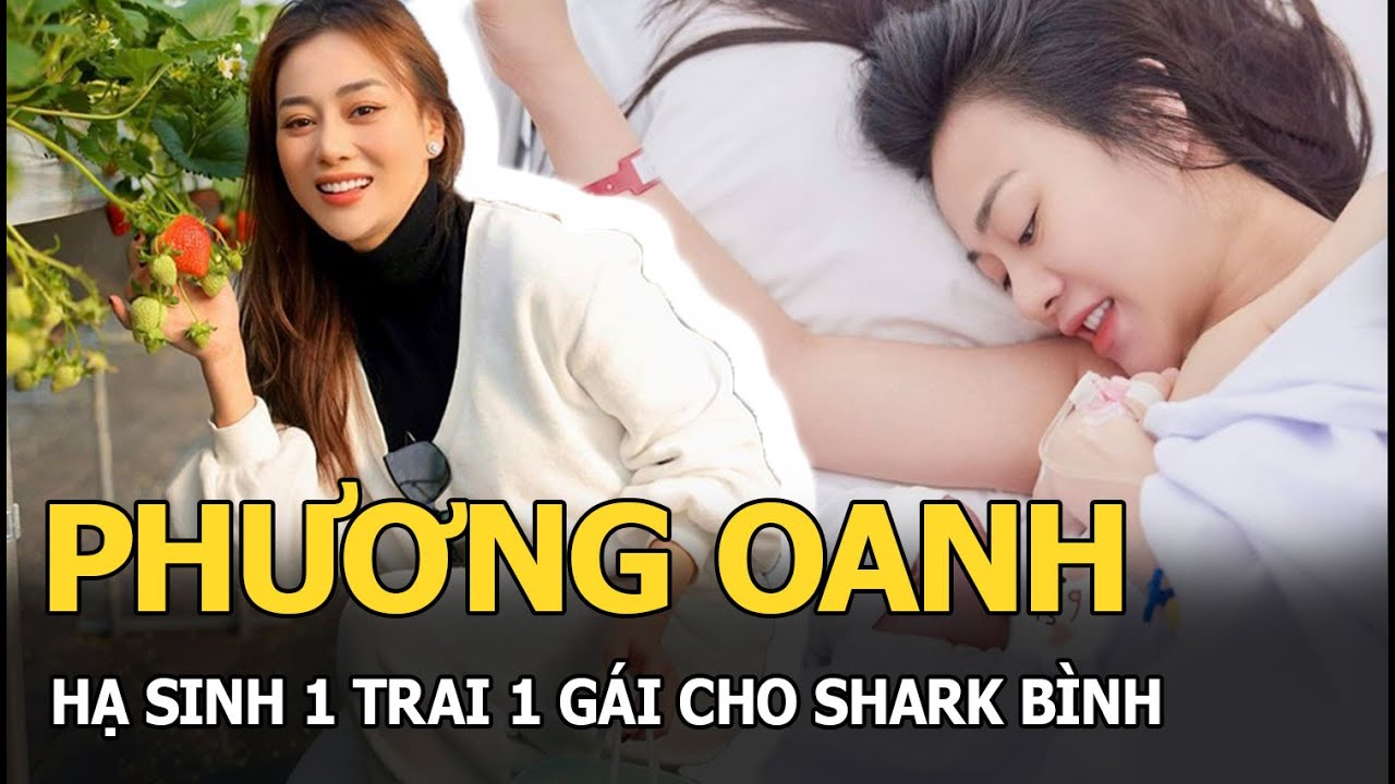 Phương Oanh hạ sinh 1 trai 1 gái cho Shark Bình