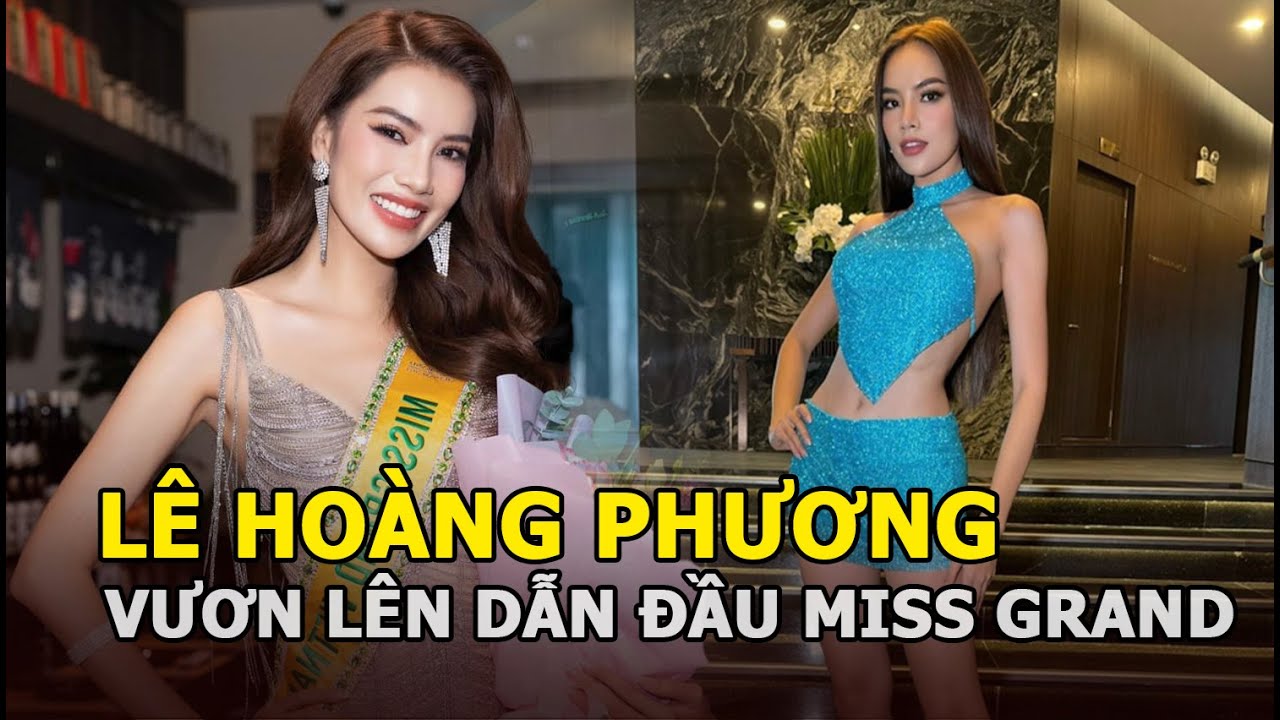 Lê Hoàng Phương vươn lên dẫn đầu Miss Grand, Miss Thái Lan liền “trở mặt” đăng đàn cảnh cáo