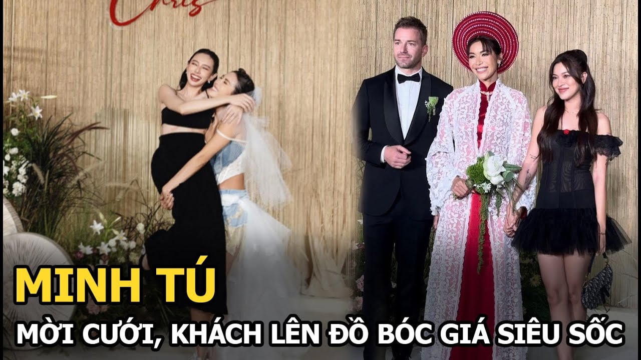 Minh Tú mời cưới, khách lên đồ bóc giá siêu sốc