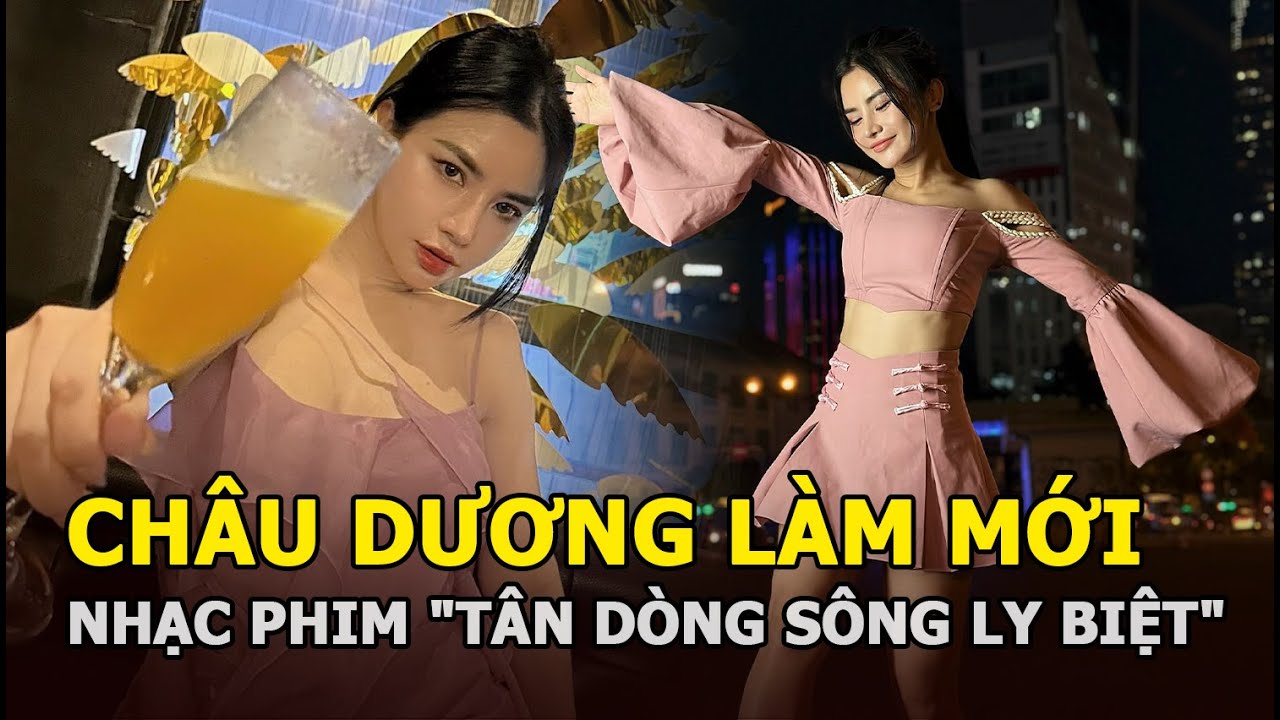 Châu Dương - Học trò Đàm Vĩnh Hưng: Nàng thơ làm mới nhạc phim “Tân Dòng Sông Ly Biệt”