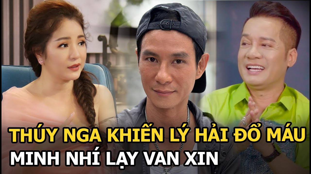 Thúy Nga khiến Lý Hải đổ máu, Minh Nhí lạy van xin