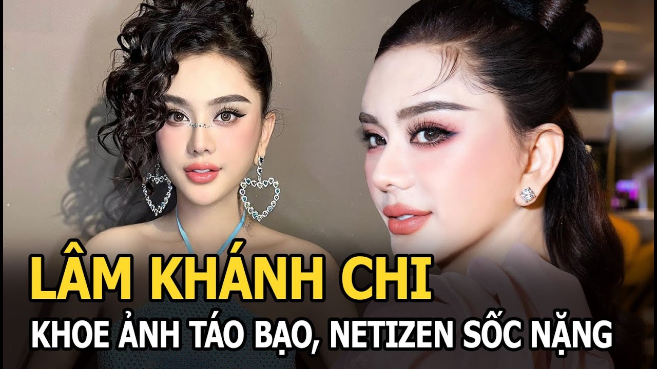 Lâm Khánh Chi đăng ảnh táo bạo hậu trùng tu nhan sắc khiến dân tình sốc, khoe 3 vòng đáng kinh ngạc