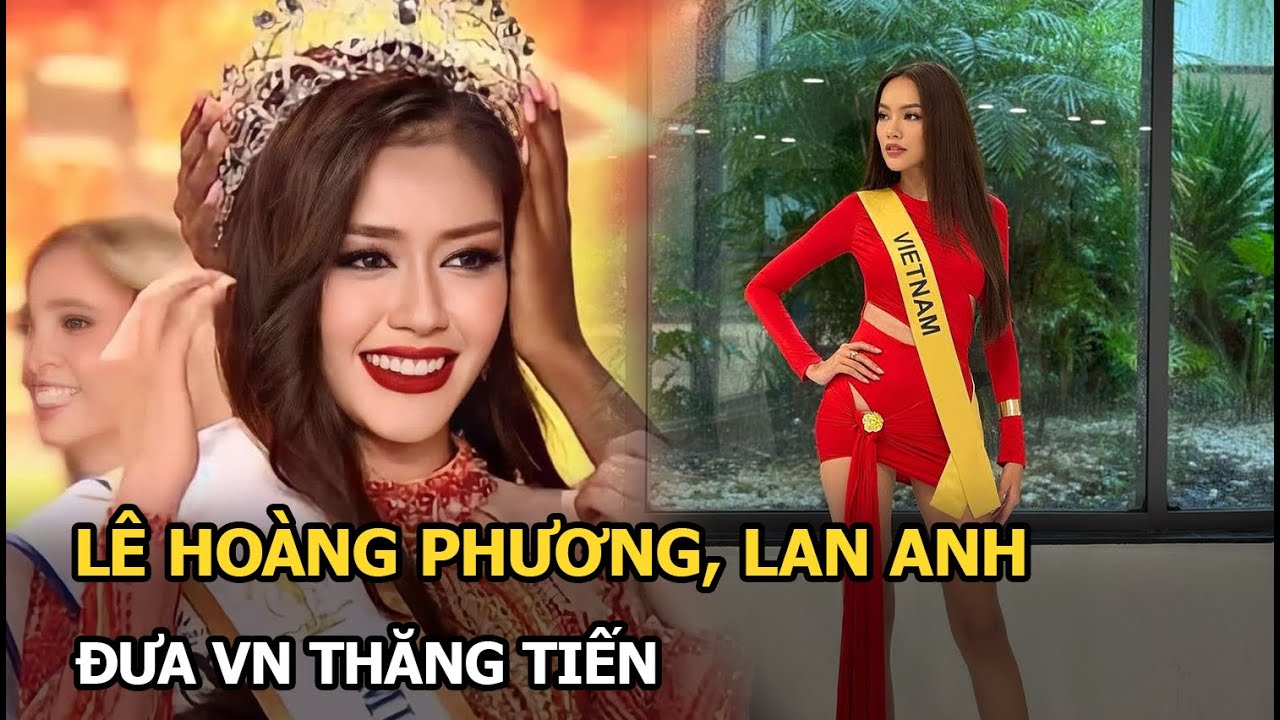 Lê Hoàng Phương, Lan Anh đưa VN leo thẳng hạng 7 ở BXH nhan sắc, người ‘mở bát’ gây chú ý