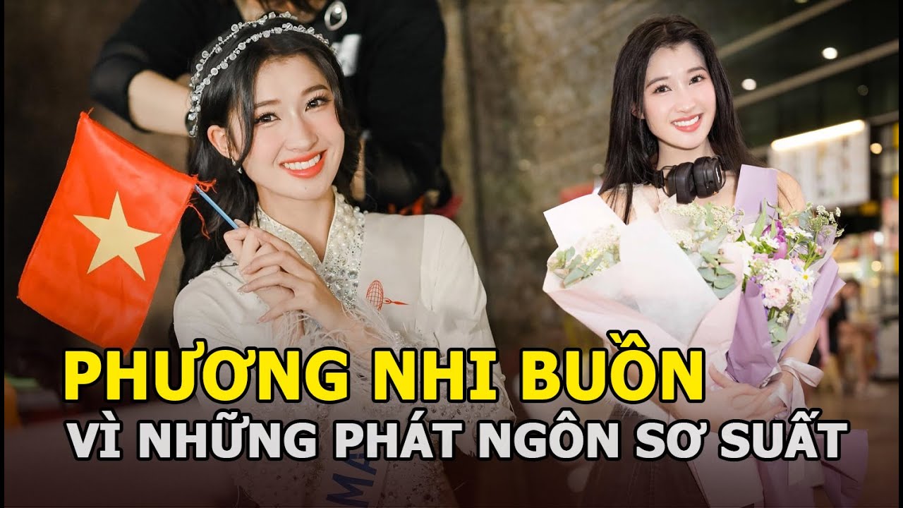 Phương Nhi lần đầu lên tiếng về loạt phát ngôn tai hại ở Hoa hậu Quốc tế, cảm thấy buồn vì sơ suất