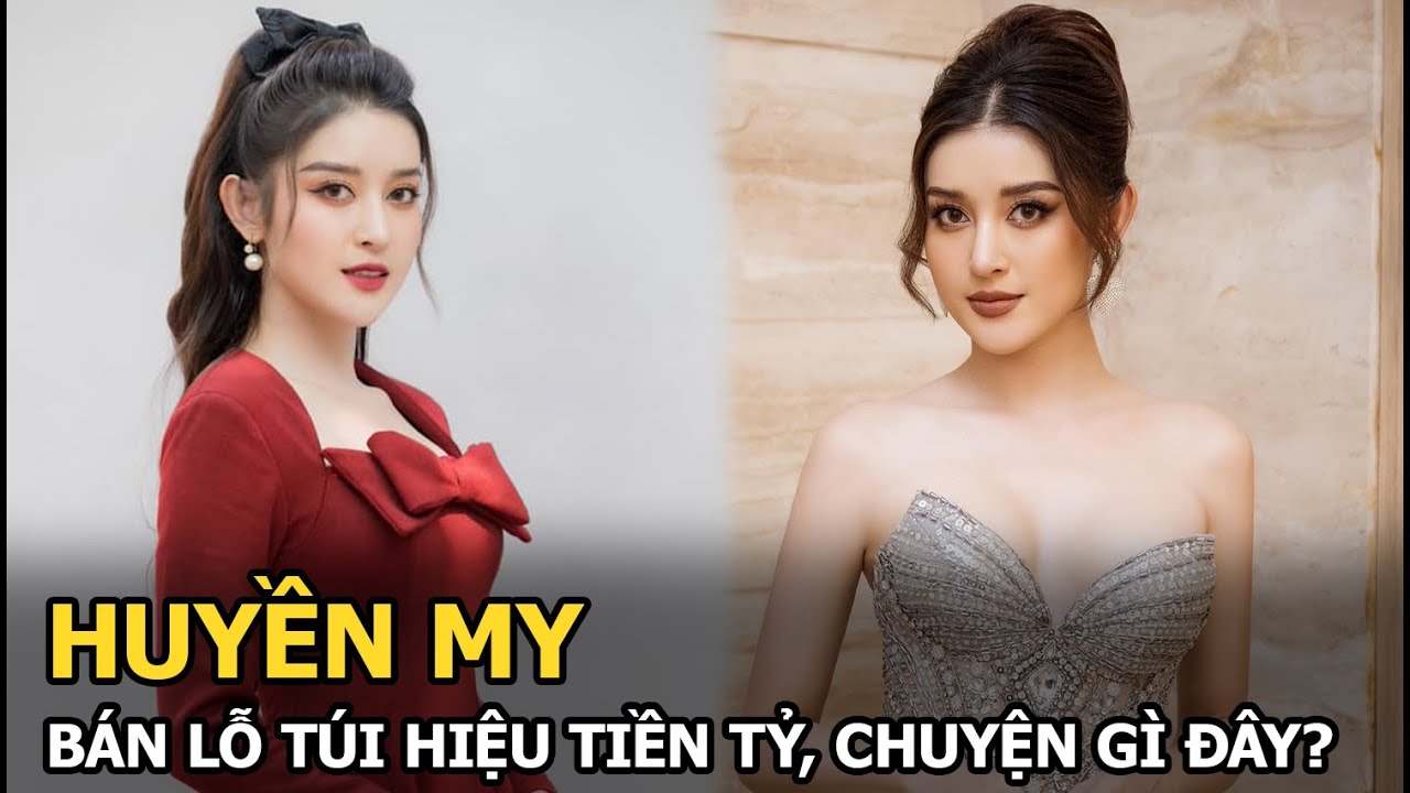 Huyền My bán lỗ túi hiệu tiền tỷ, chuyện gì đây?