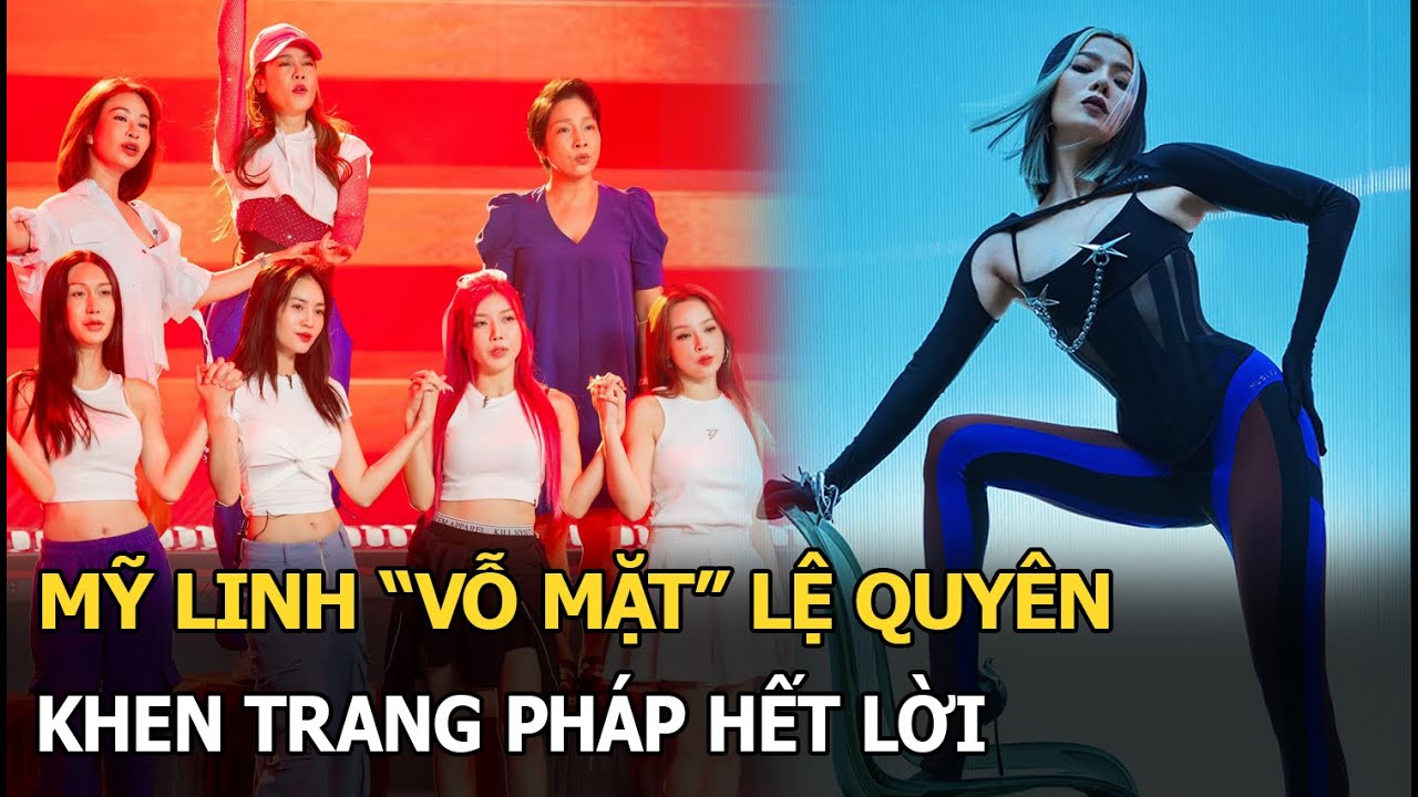 Mỹ Linh "vỗ mặt" Lệ Quyên, khen Trang Pháp hết lời