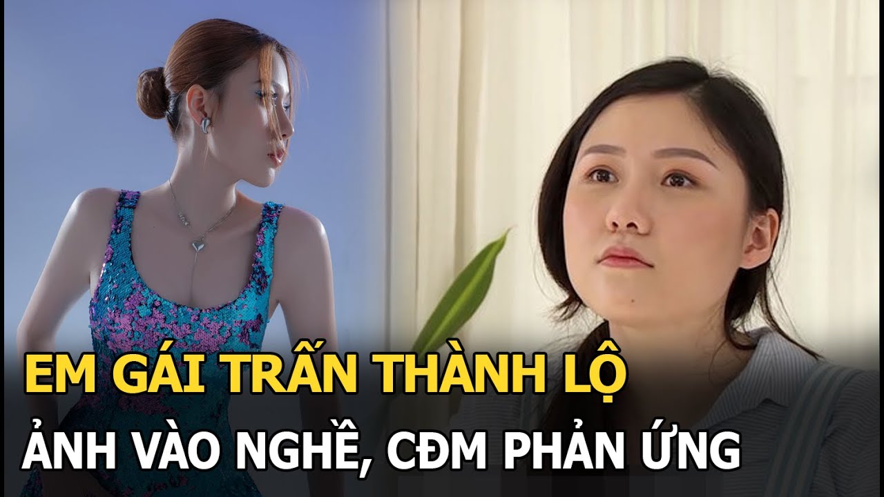 Em gái Trấn Thành lộ ảnh vào nghề, CĐM phản ứng