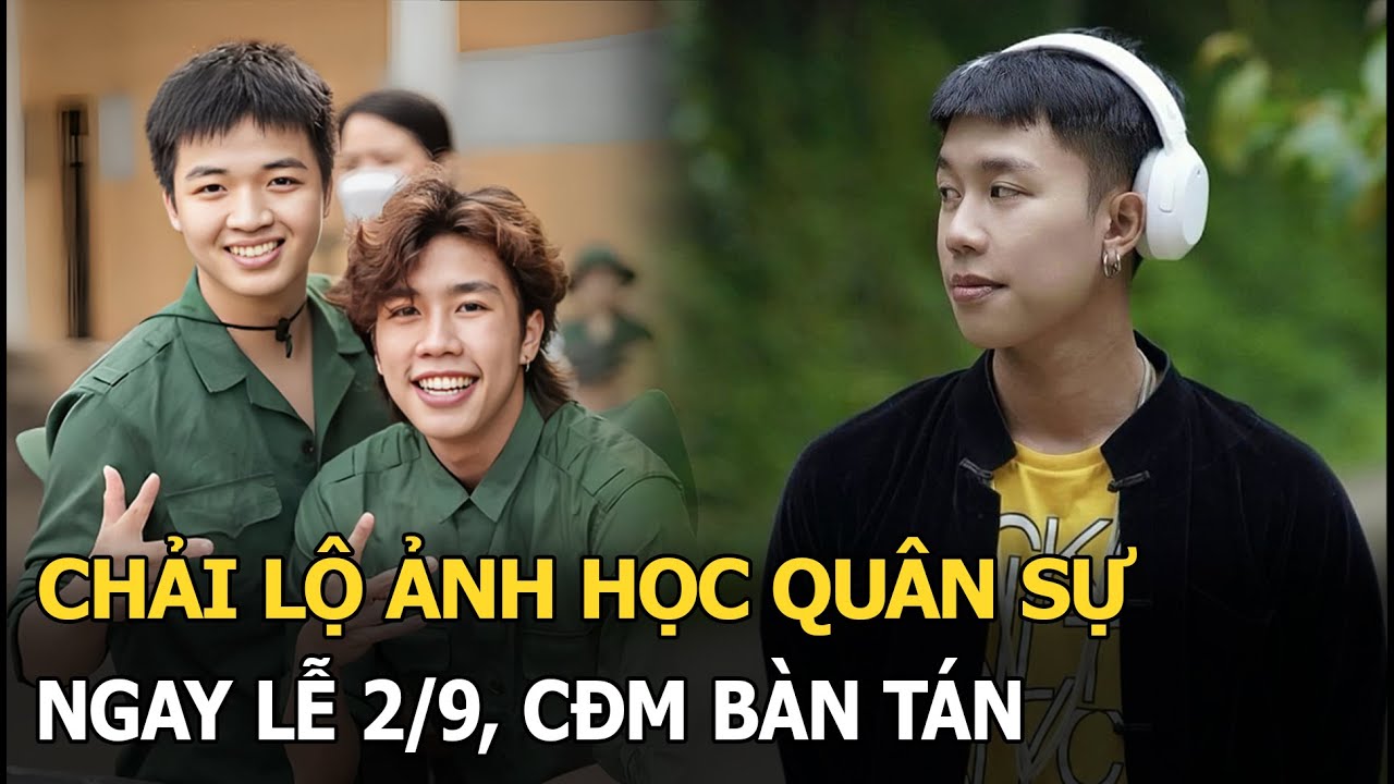 Chải lộ ảnh học quân sự ngay lễ 2/9, CĐM bàn tán