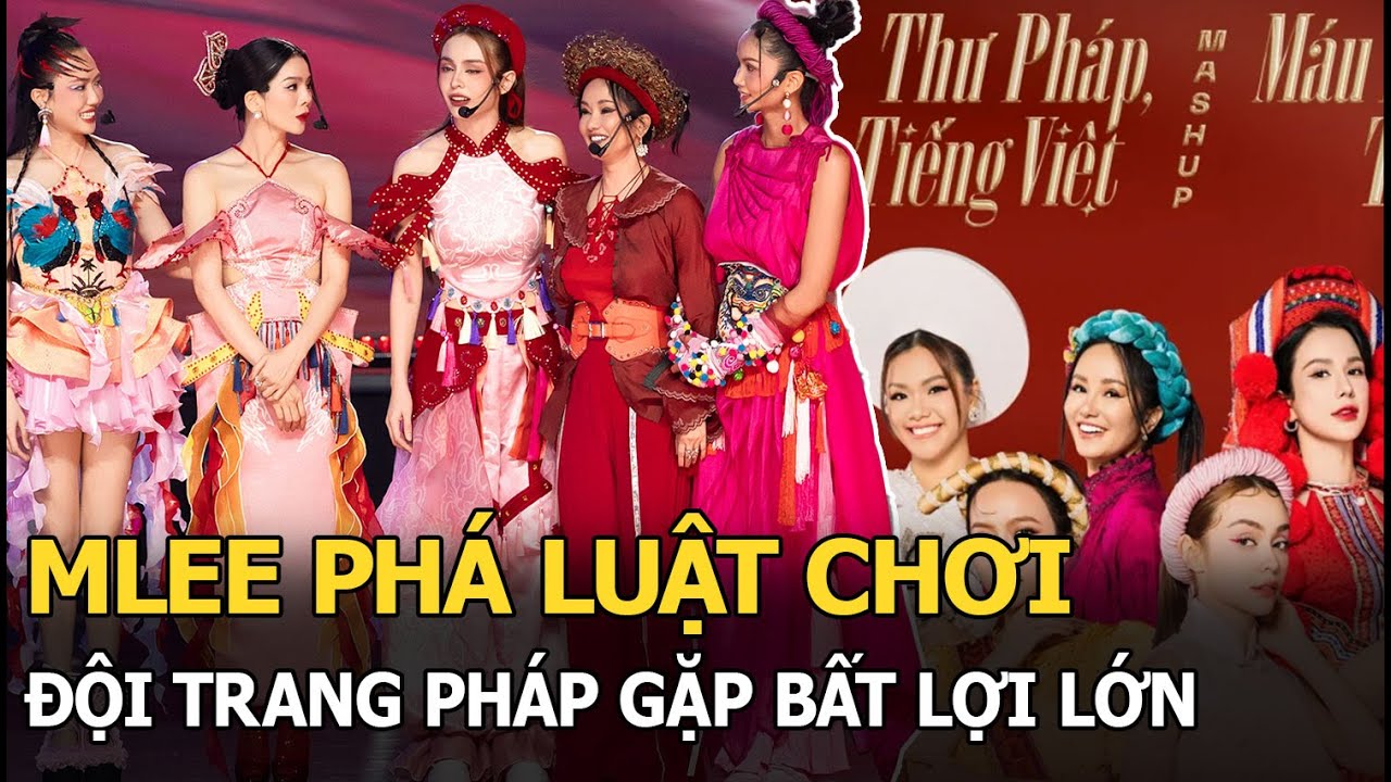 MLee phá luật chơi, đội Trang Pháp gặp bất lợi lớn