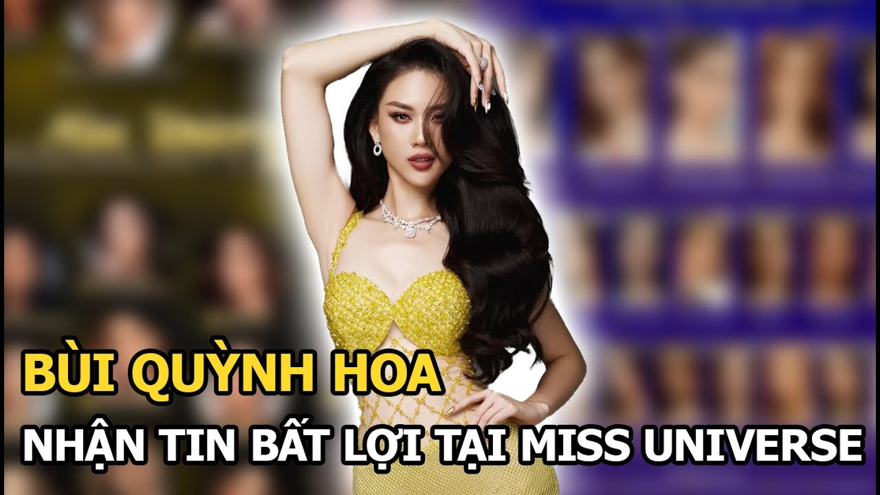 Bùi Quỳnh Hoa nhận tin bất lợi tại Miss Universe 2023, dàn mỹ nhân “khủng long” đè bẹp đại diện VN