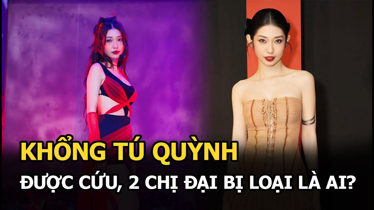 Khổng Tú Quỳnh được Lan Ngọc hồi sinh, 2 chị đại sẽ bị loại, Lệ Quyên than thở 1 điều?