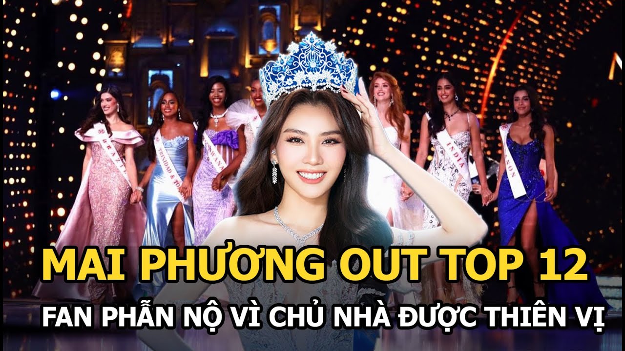 Mai Phương out top 12 Miss World, thiên vị chủ nhà