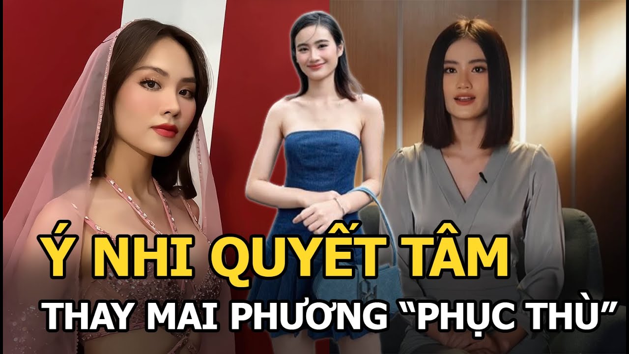 Ý Nhi quyết tâm thay Mai Phương “phục thù”