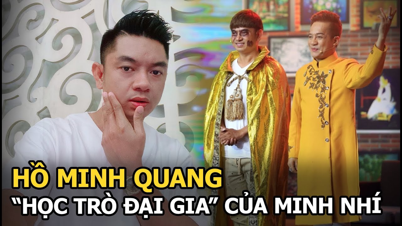 Hồ Minh Quang: “Học trò đại gia” của Minh Nhí