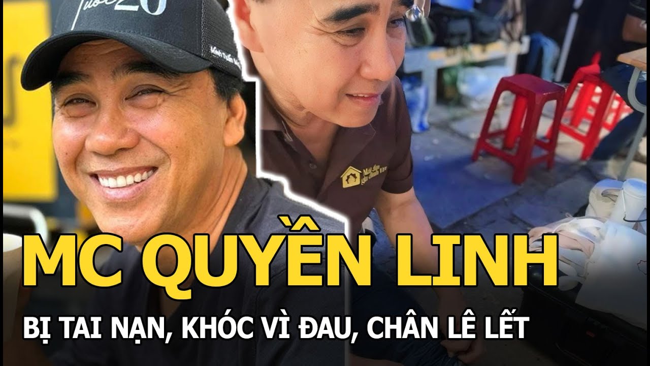 MC Quyền Linh bị tai nạn, khóc vì đau, chân lê lết