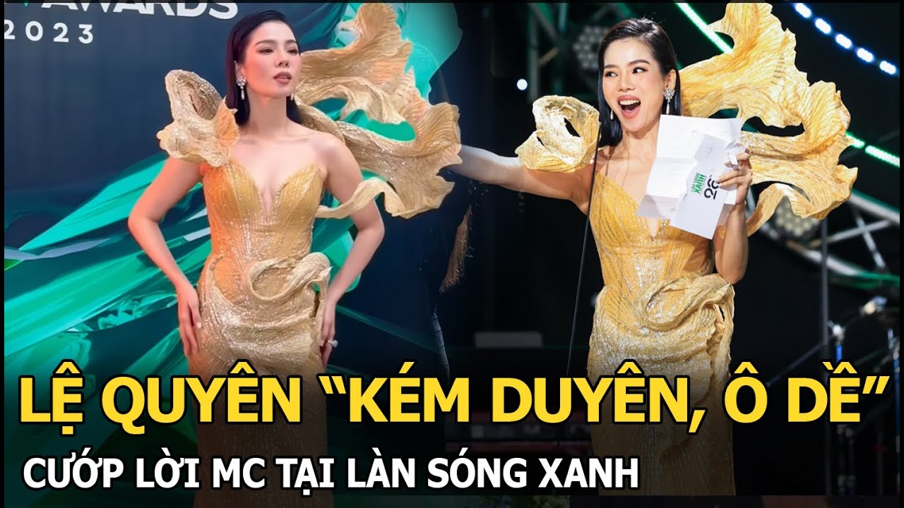 Lệ Quyên “kém duyên, ô dề”, cướp lời MC