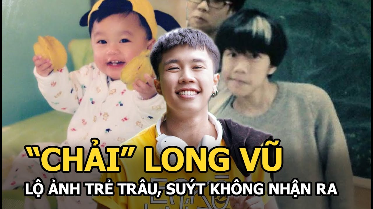 “Chải” Long Vũ lộ ảnh trẻ trâu, suýt không nhận ra