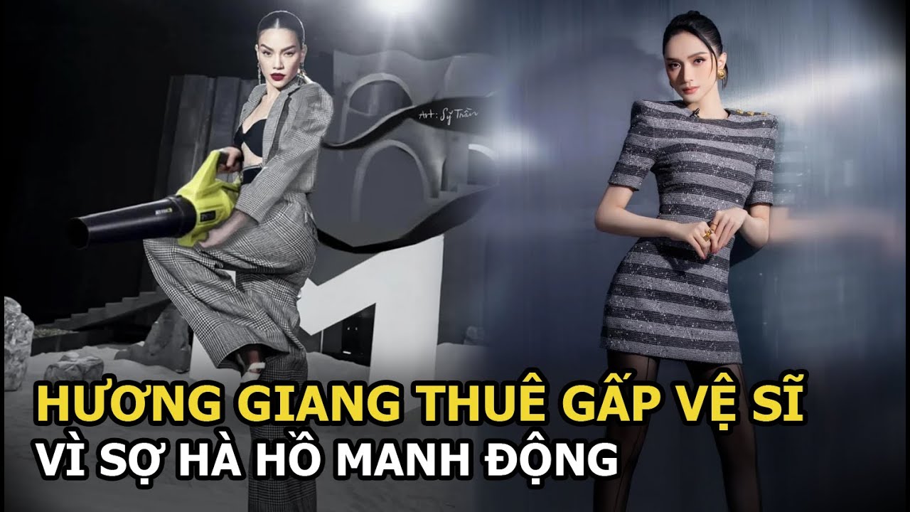 Hương Giang thuê gấp vệ sĩ vì sợ Hà Hồ manh động, đạo diễn hé lộ drama ở TNM, tính cách từng chị Đại