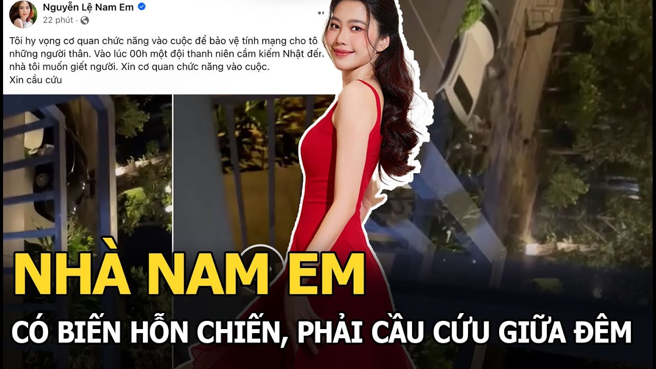 Nhà Nam Em có biến hỗn chiến phải cầu cứu giữa đêm