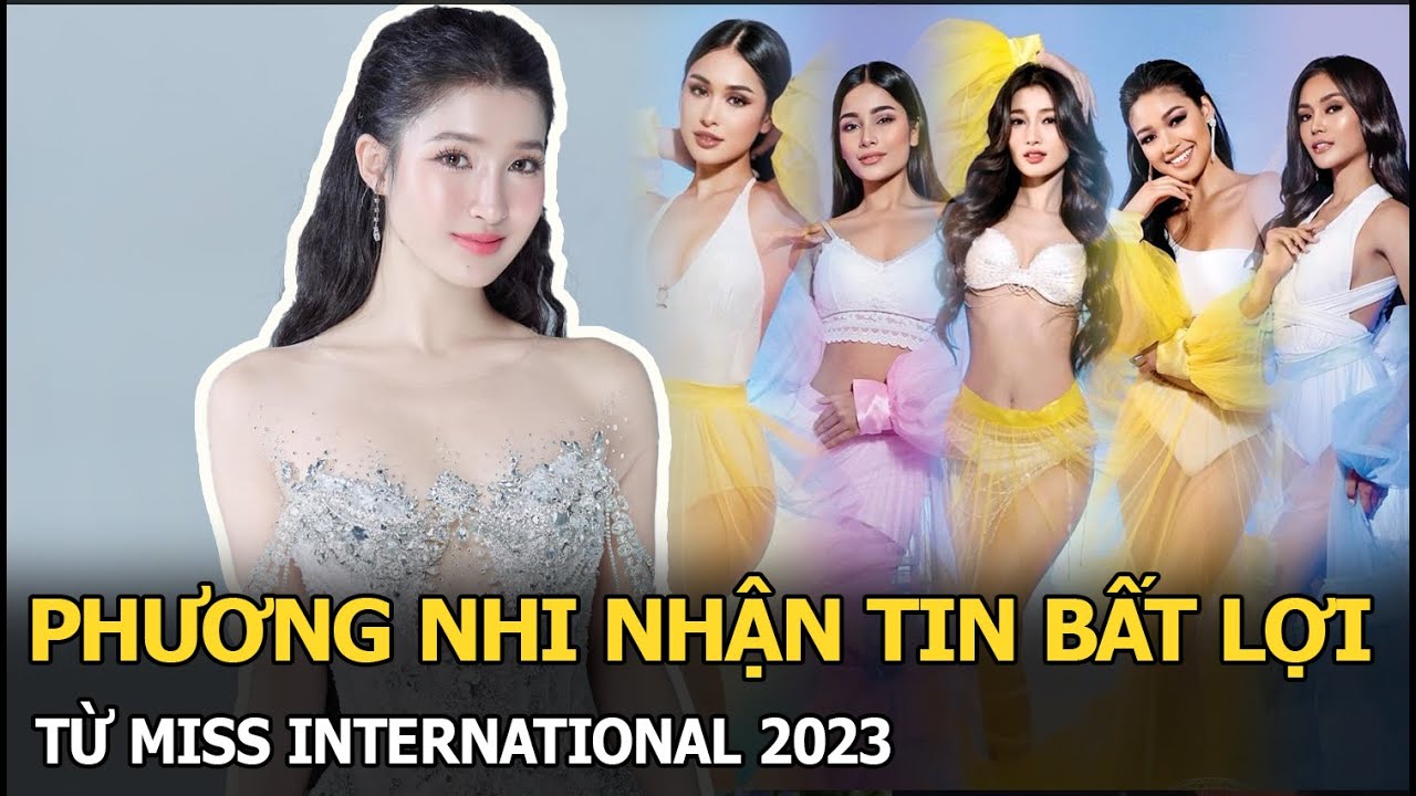 Phương Nhi nhận tin bất lợi từ Miss International 2023, phải tiết chế một vấn đề nghiêm trọng