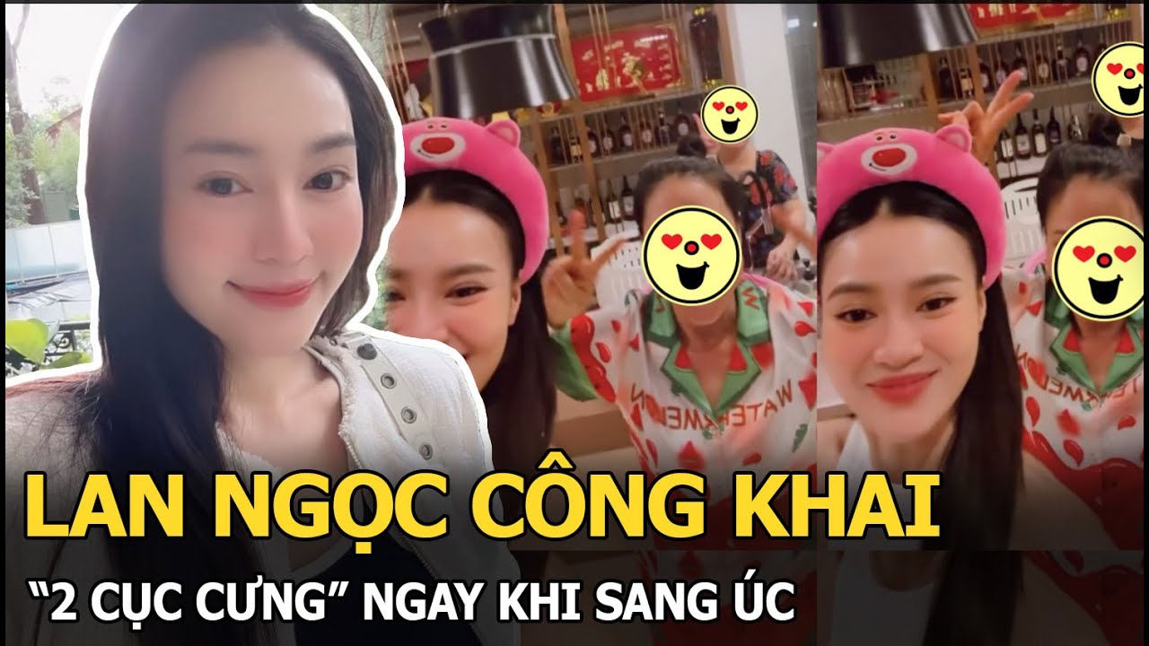 Lan Ngọc công khai “2 cục cưng” ngay khi sang Úc