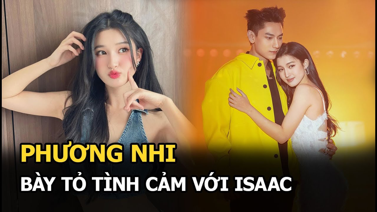 Phương Nhi 'vứt hết liêm sỉ' bày tỏ tình cảm với Isaac, công khai mê mệt đàn anh trước nhiều người