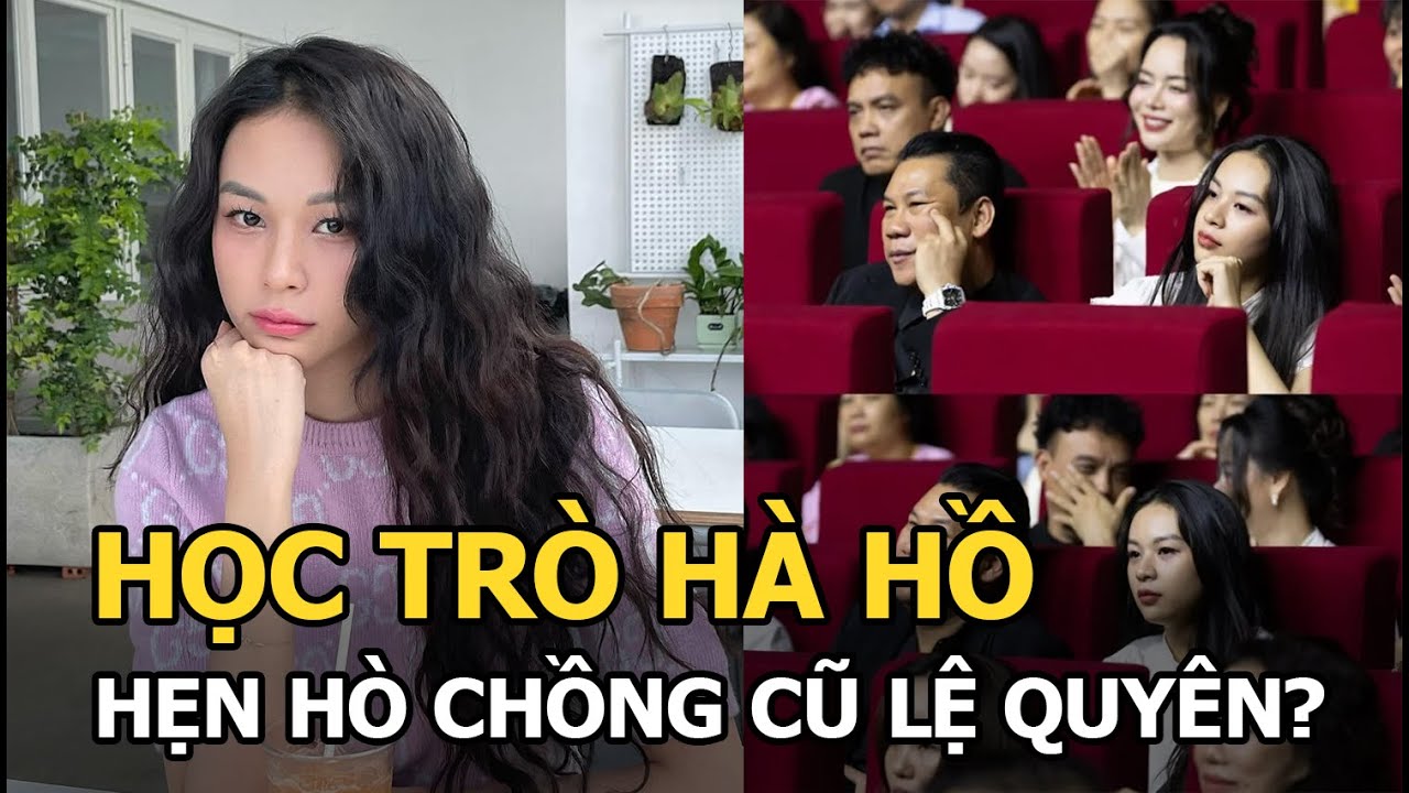 Học trò Hà Hồ hẹn hò chồng cũ Lệ Quyên?