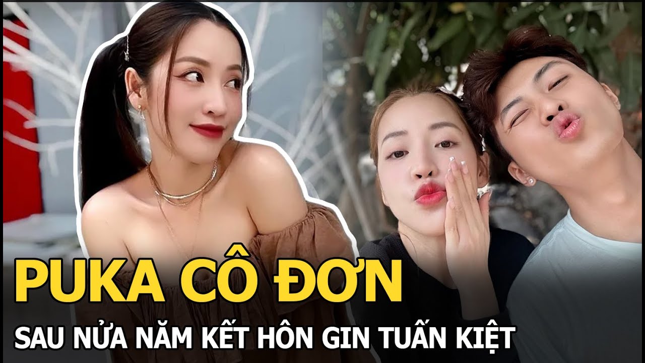 Puka cô đơn sau nửa năm kết hôn Gin Tuấn Kiệt