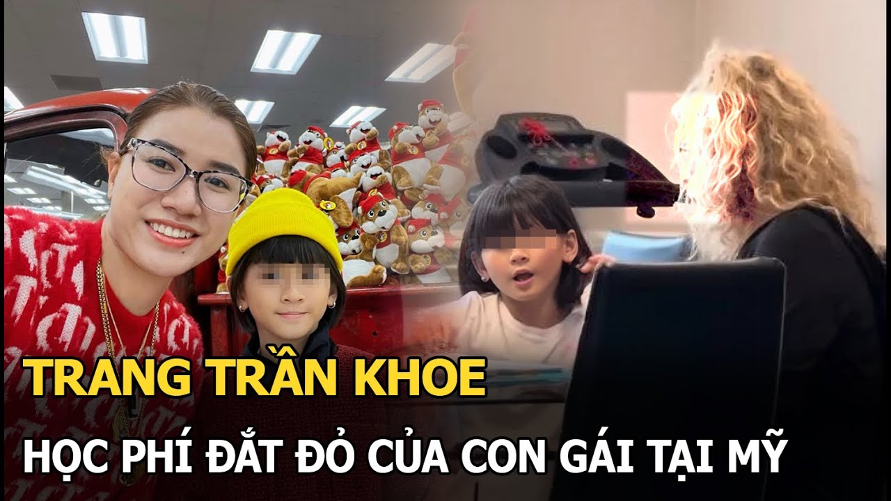 Trang Trần khoe học phí đắt đỏ của con gái ở Mỹ