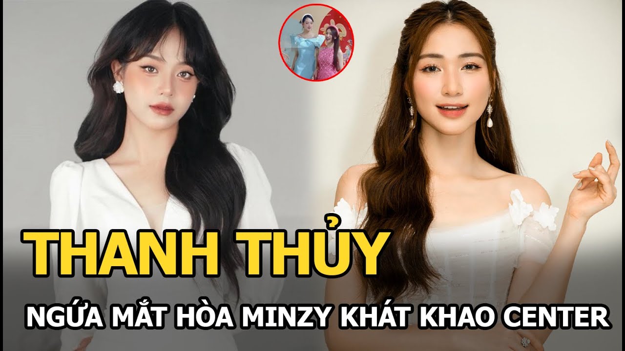 Thanh Thủy ngứa mắt Hòa Minzy “khát khao center”, liền có hành động gây sốc