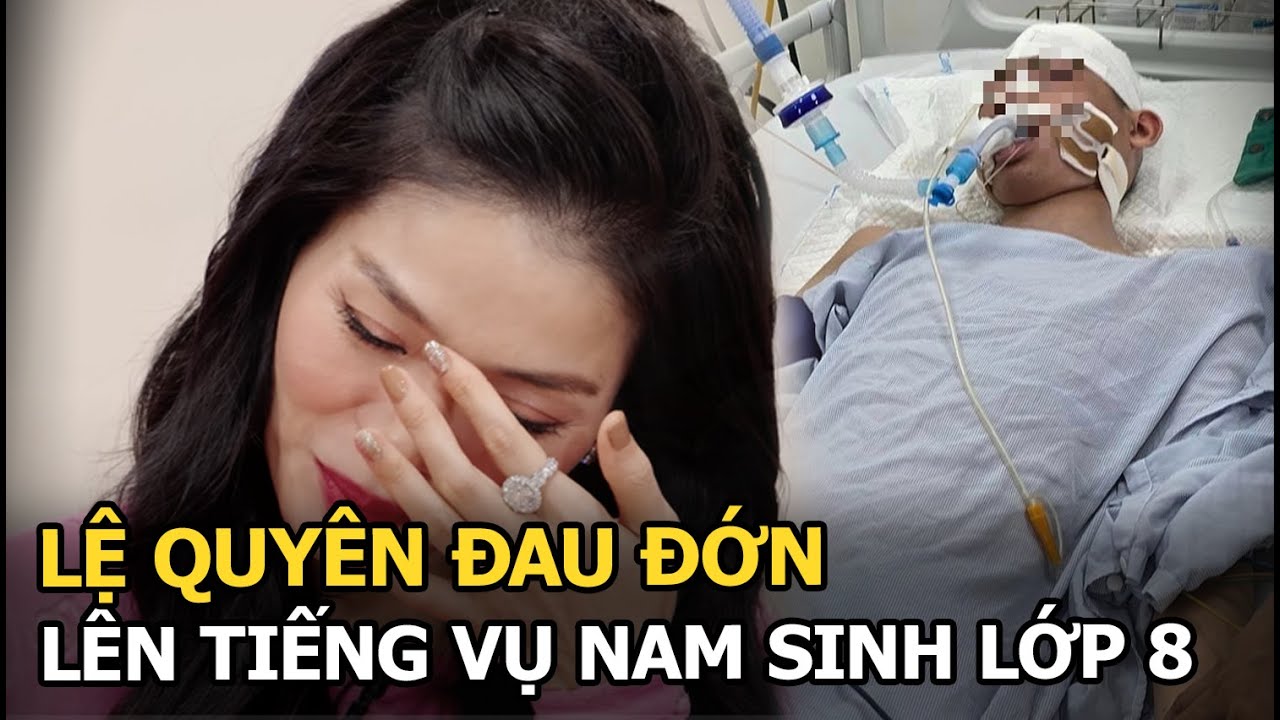 Lệ Quyên đau đớn lên tiếng vụ nam sinh lớp 8