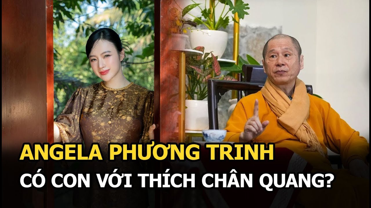 Angela Phương Trinh có con với Thích Chân Quang?