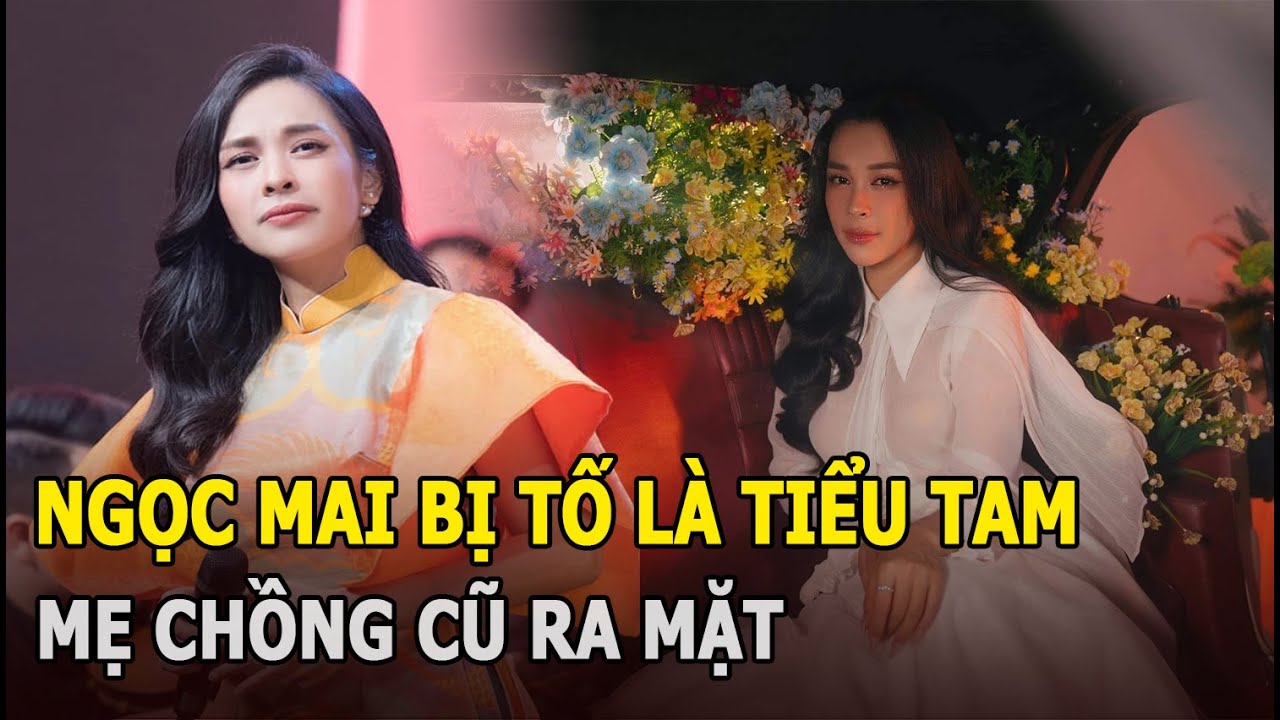 ‘O Sen’ Ngọc Mai bị tố là kẻ thứ 3, lập mưu cướp nhà, mẹ và em gái chồng cũ phản ứng gây ngỡ ngàng