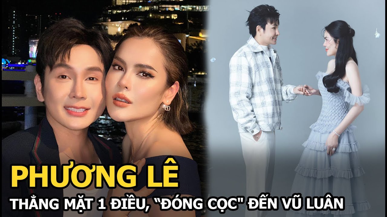 Phương Lê thẳng mặt 1 điều, "đóng cọc" đến Vũ Luân