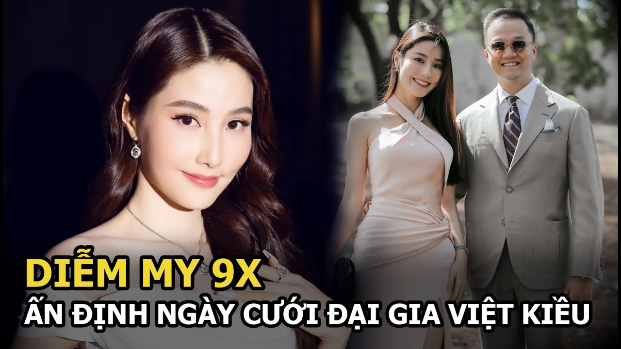 Diễm My 9X ấn định ngày cưới đại gia Việt kiều, netizen rần rần trước gia thế ‘nứt vách đổ tường’