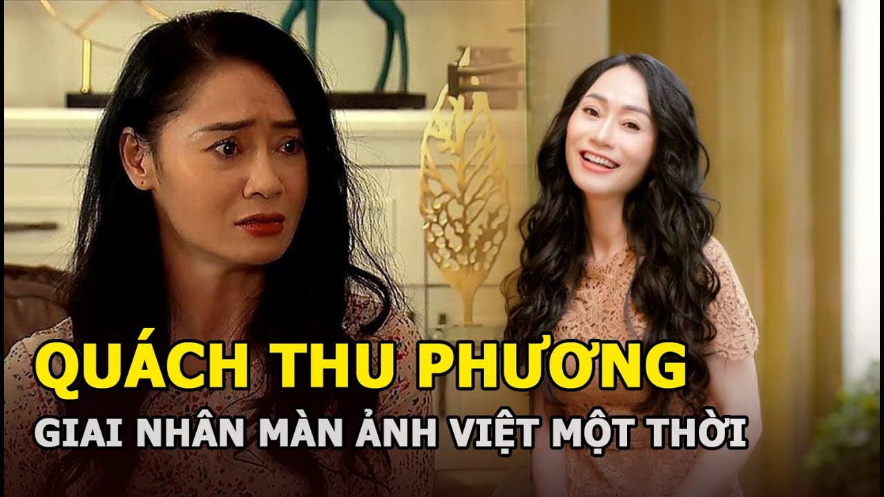 Quách Thu Phương: Giai nhân màn ảnh Việt 1 thời, quá khứ đổ vỡ hôn nhân, vì con phải dừng nghệ thuật