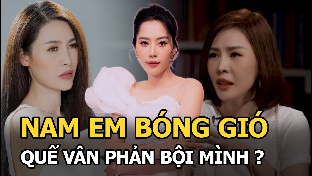 Nam Em bóng gió Quế Vân phản bội mình?