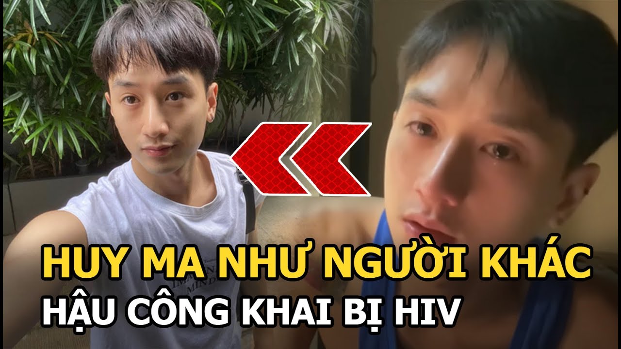 Huy Ma như thành người khác hậu công khai bị HIV