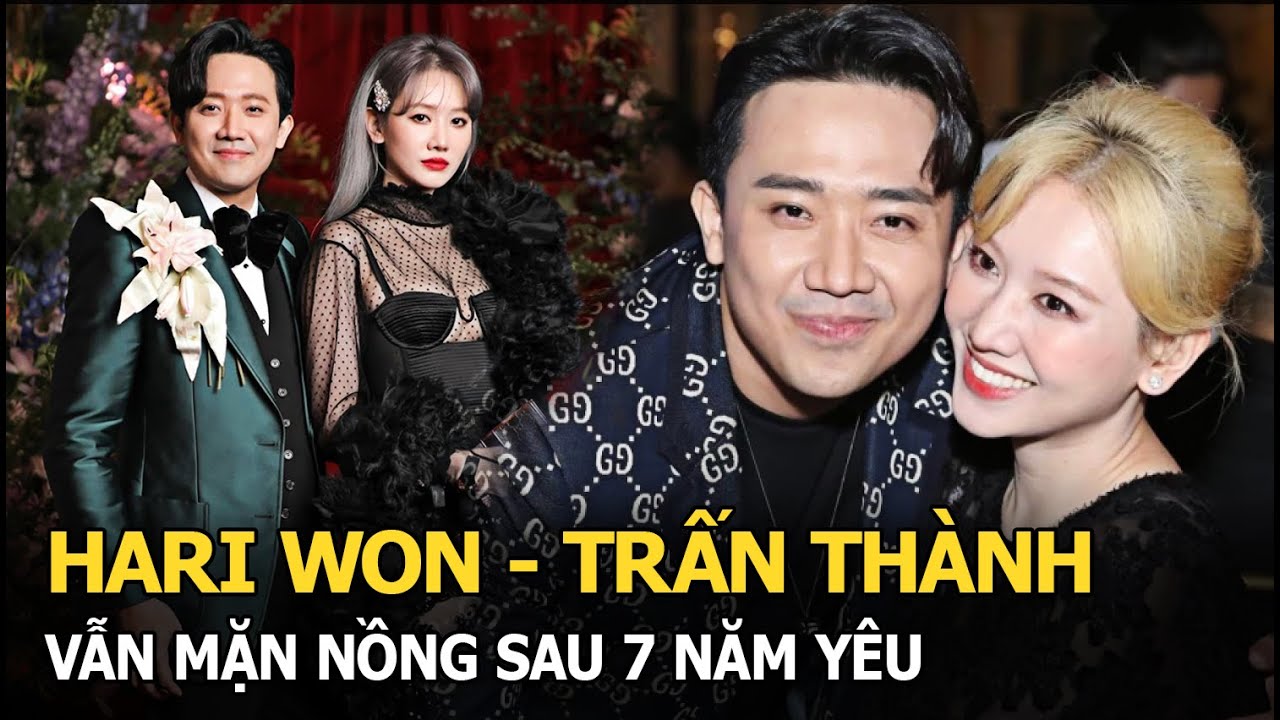 Hari Won - Trấn Thành vẫn mặn nồng sau 7 năm yêu, âm thầm đáp trả những tin đồn thất thiệt