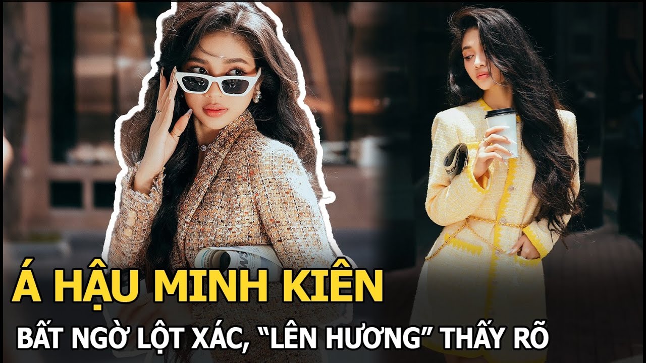 Á hậu Minh Kiên bất ngờ lột xác, “lên hương” thấy rõ, xuất hiện đè bẹp dàn Hoa hậu