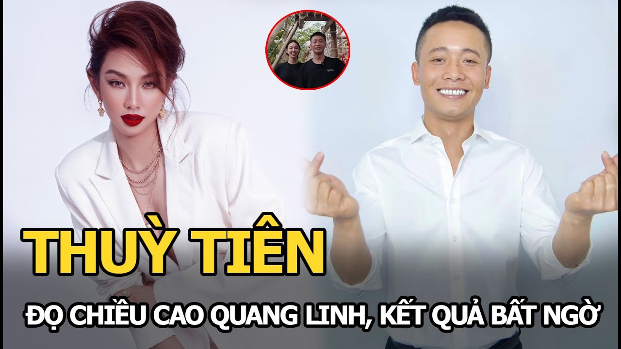 Thuỳ Tiên đọ chiều cao Quang Linh, kết quả bất ngờ