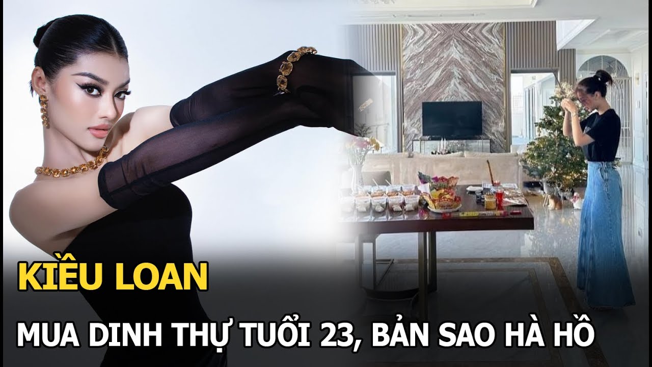 Kiều Loan: Mua dinh thự tuổi 23, bản sao Hà Hồ