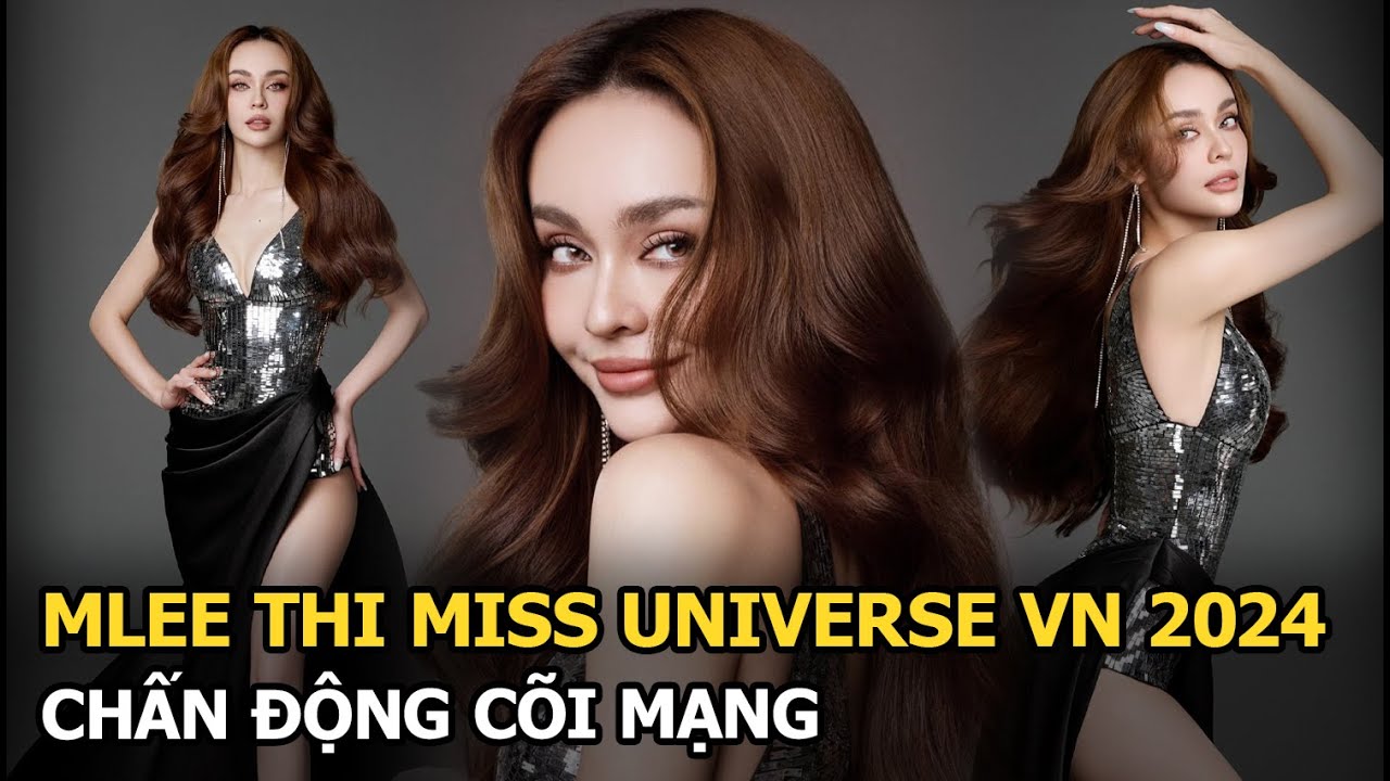 MLee thi Miss Universe VN 2024, chấn động cõi mạng